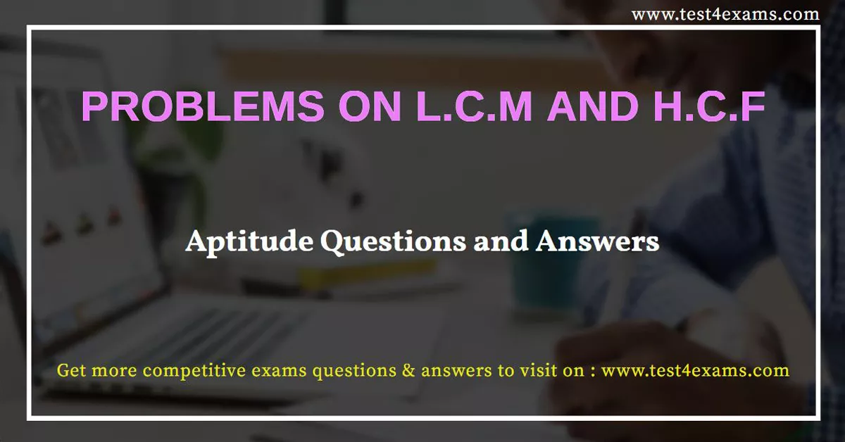 problems-on-l-c-m-and-h-c-f-aptitude-questions-test-4-exams