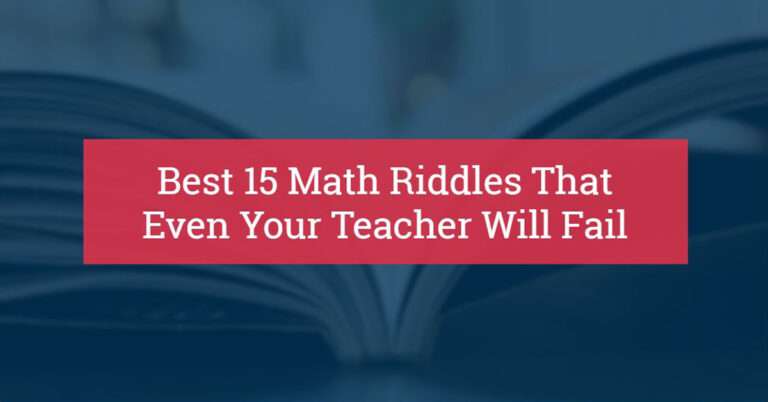 Best 15 Math Riddles That Even Your Teacher Will Fail