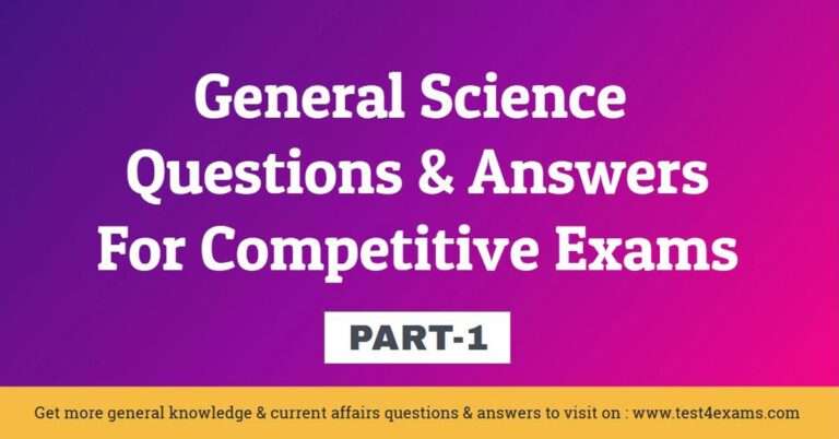 General Science GK Questions and Answers For Competitive Exams – Part 1